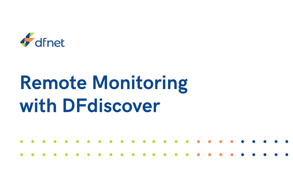 DFDiscover Remote Monitoring